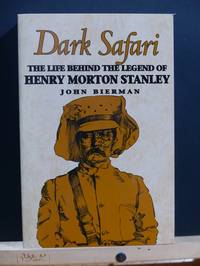 cover of Dark Safari: The Life Behind the Legend of Henry Morton Stanley