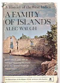 cover of A Family of Islands A History of the West Indies From 1492 to 1898