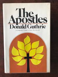 The Apostles by Donald Guthrie - 1975