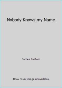 image of Nobody Knows my Name