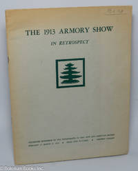 The 1913 Armory Show in Retrospect: Exhibition sponsored by the Departments of Fine Arts and...