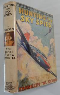The Ted Scott Flying Stories: Hunting the Sky Spies, Or, Testing the Invisible Plane