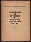 The Extermination and the Resistance of the Polish Jews During the Period 1939-1944