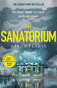 The Sanatorium: The spine-tingling #1 Sunday Times bestseller and Reese Witherspoon Book Club...
