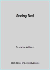 Seeing Red by Roseanne Williams - 1992