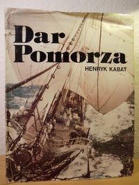 Dar Pomorza. Wielka przygoda mlodosci (Text in polnischer und englischer Sprache)