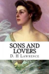 Sons and Lovers by D. H Lawrence - 2014-09-24