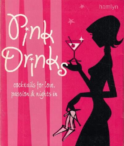 PINK DRINKS. COCKTAILS FOR LOVE, PASSION & NIGHTS…