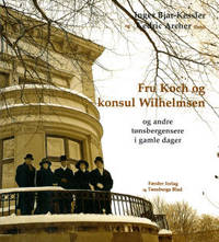 Fru Koch og konsul Wilhelmsen og andre…