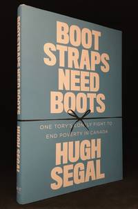 image of Bootstraps Need Boots; One Tory's Lonely Fight to End Poverty in Canada