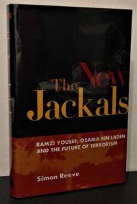 The New Jackals   Ramzi Yousef, Osama Bin Laden and the future of terrorism