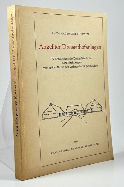 Angeliter Dreiseithofanlagen.