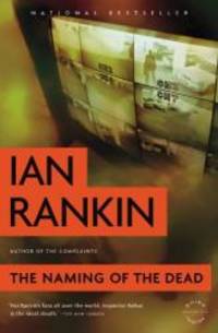 The Naming of the Dead (A Rebus Novel) by Ian Rankin - 2010-03-07