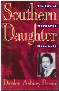 image of Southern Daughter: the Life of Margaret Mitchell
