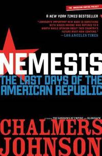 Nemesis : The Last Days of the American Republic