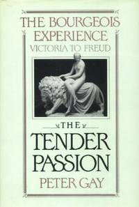 image of The Bourgeois Experience: Victoria to Freud, Volume II, The Tender Passion