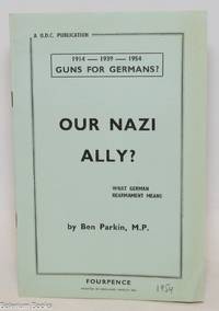 Our Nazi Ally? What German Rearmament Means