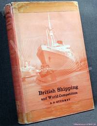 British Shipping and World Competition de S. G. [Stanley George] Sturmey - 1962