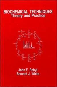 Biochemical Techniques : Theory and Practice