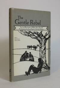 The Gentle Rebel: The Civil War Letters of William Harvey Berryhill, First Lieutenant, Co. D, 43rd Regiment, Mississippi Volunteers by Berryhill, William Harvey; Jones, Mary MIles and Leslie Jones Martin - 1982