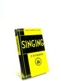 Teach Yourself Singing by C R Thorpe - 1954