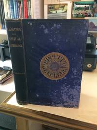 A Treatise on Navigation and Nautical Astronomy by W. R. Martin - 1899