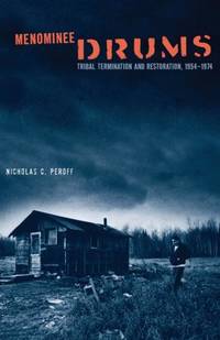 Menominee Drums: Tribal Termination and Restoration, 1954-1974