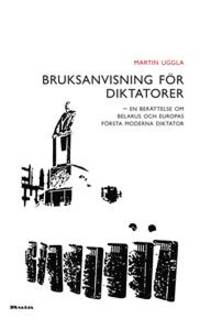 Bruksanvisning för diktatorer. En berättelse om…