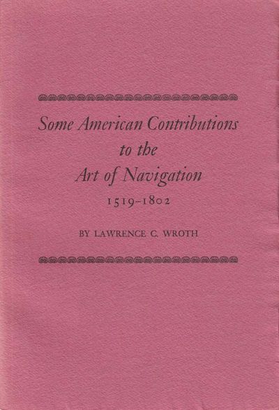 Some American Contributions to the Art of Navigation. 1519-1802.