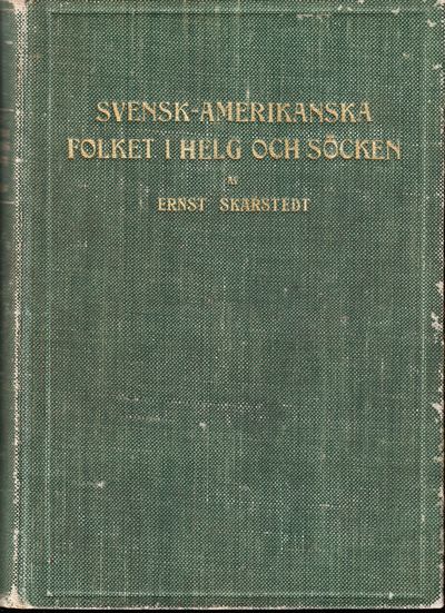 Svensk-amerikanska folket i helg och söcken.…