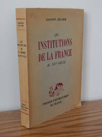 Les Institutions de La France Au XVIe Siecle