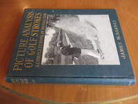Picture Analysis Of Golf Strokes: A Complete Book Of Instruction by James M Barnes - 1st Edition 1st Printing - 1919 - from Arroyo Seco Books (SKU: 031291)