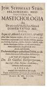 Mastichologia seu de universa Mastiches naturâ Dissertatio medica, in qua & Arboris Lentisci, & noblissimae ejus Gummi-Resinae, Mastisches...ac indè parata medicamenta Officinalia, Magistralia & Artificialia describuntur. Declaratis insuper quibusdam Dubiis, ac obscuris Autorum lectionibus, dictariisq..