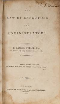 The Law of Executors and Administrators, 1st Dublin Edition