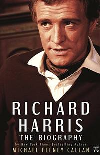Richard Harris: The Biography