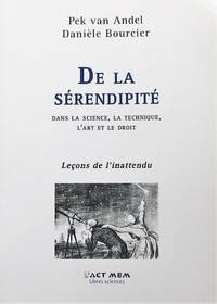 image of De la sérendipité dans la science, la technique, l'art et le droit. Leçons de l'inattendu