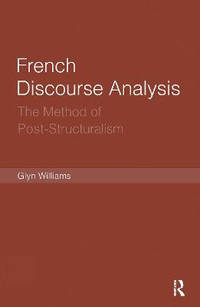 French Discourse Analysis: The Method of Post-Structuralism