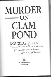 MURDER ON CLAM POND ***INSCRIBED COPY *** by Kiker, Douglas - 1986
