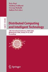 Distributed Computing and Intelligent Technology : 18th International Conference, ICDCIT 2022,...