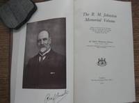 The R.M. Johnston Memorial Volume : being a selection of the principal writings in connection with geology and the economic and social problems of the day. by JOHNSTON, Robert Mackenzie - 1921