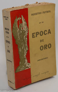 cover of Nuestro Fútbol en su Epoca de Oro (Anecdotario)