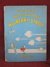 And To Think I Saw It On Mulberry Street by Dr. Seuss - 1937