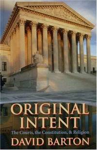 Original Intent : The Courts, the Constitution of Religion