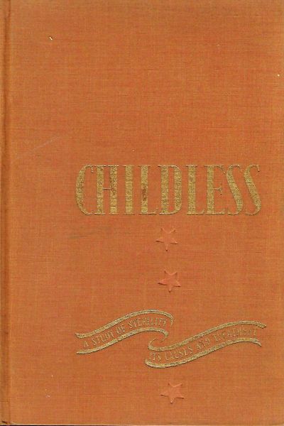 CHILDLESS: A STUDY OF STERILITY, ITS CAUSES AND TREATMENT