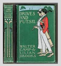 Drives and Puts: A Book of Golf Stories by Camp, Walter and Brooks, Lilian - 1899