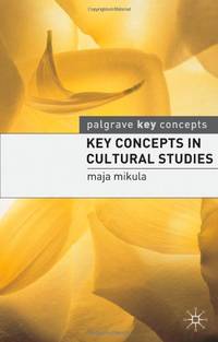 'Key Concepts In Cultural Studies by Mikula, Maja