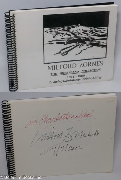 Milford Zornes The Greenland Collection 1951-1955 Drawings.. Paintings.. Printmaking