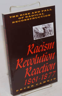 image of Racism, revolution, reaction, 1861-1877