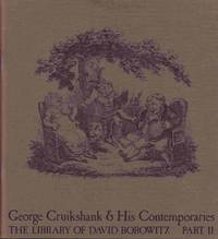 cover of George Cruikshank & His Contemporaries Drawings, Books Engravings Letters: The Library of David Borowitz Part II (auction catalogue)
