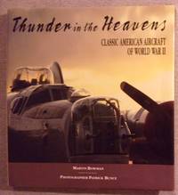 Thunder in the Heavens: Classic American Aircraft of World War II